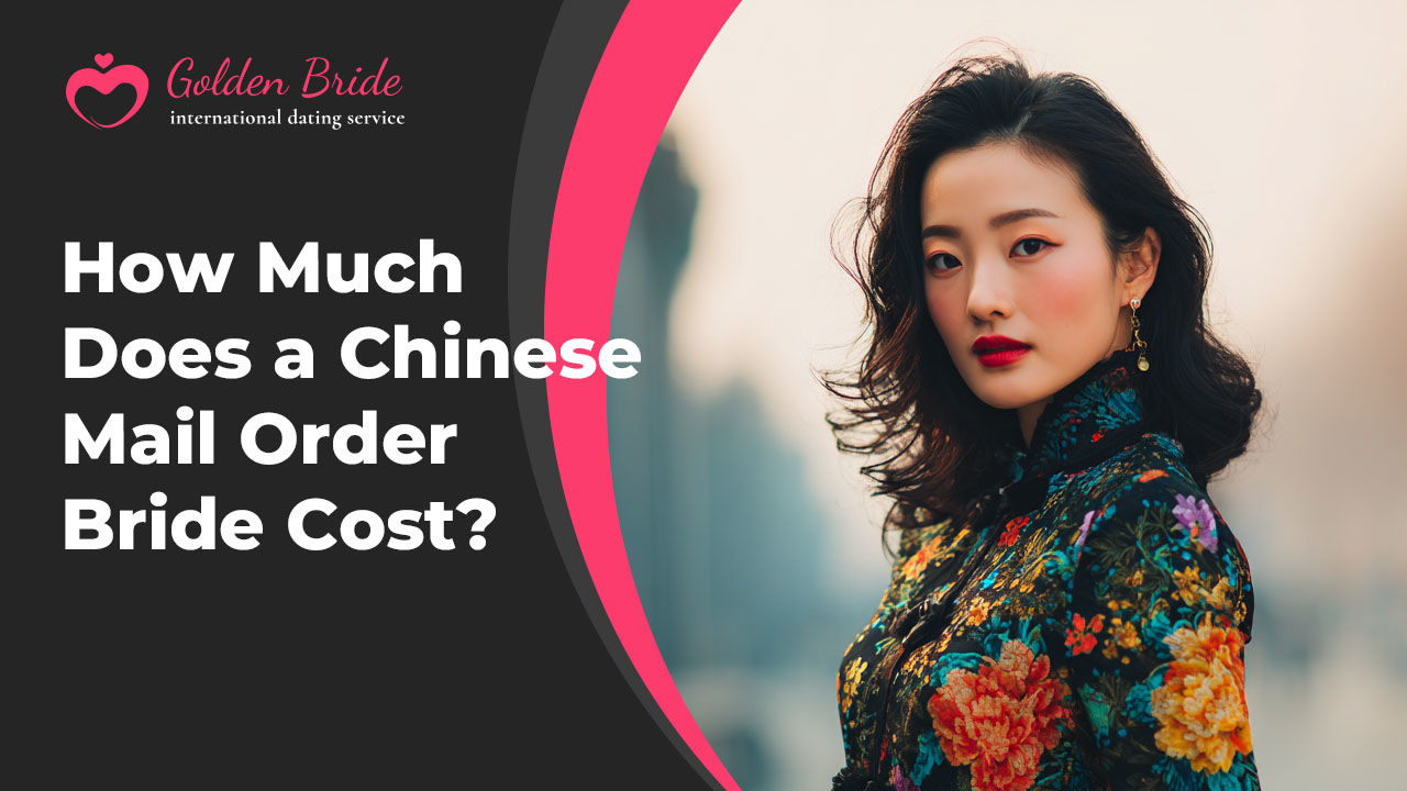 How Much Does a Chinese Mail Order Bride Cost?