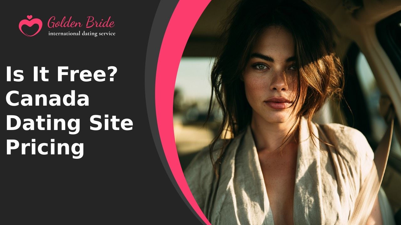 Is It Free? Canada Dating Site Pricing