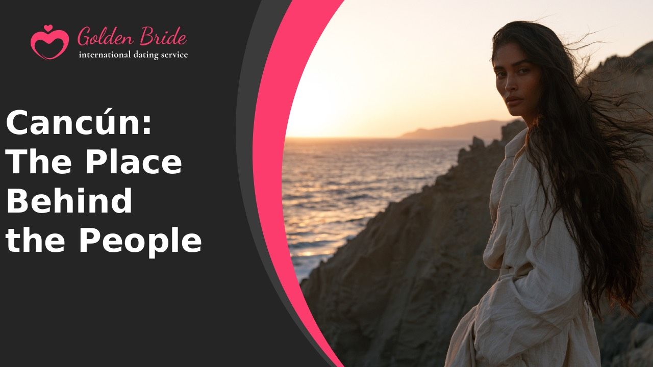 Cancún: The Place Behind the People